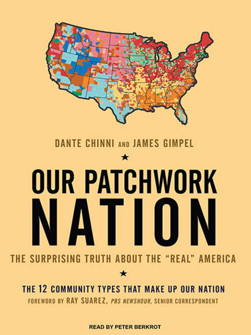 Title details for Our Patchwork Nation by Dante Chinni - Available
